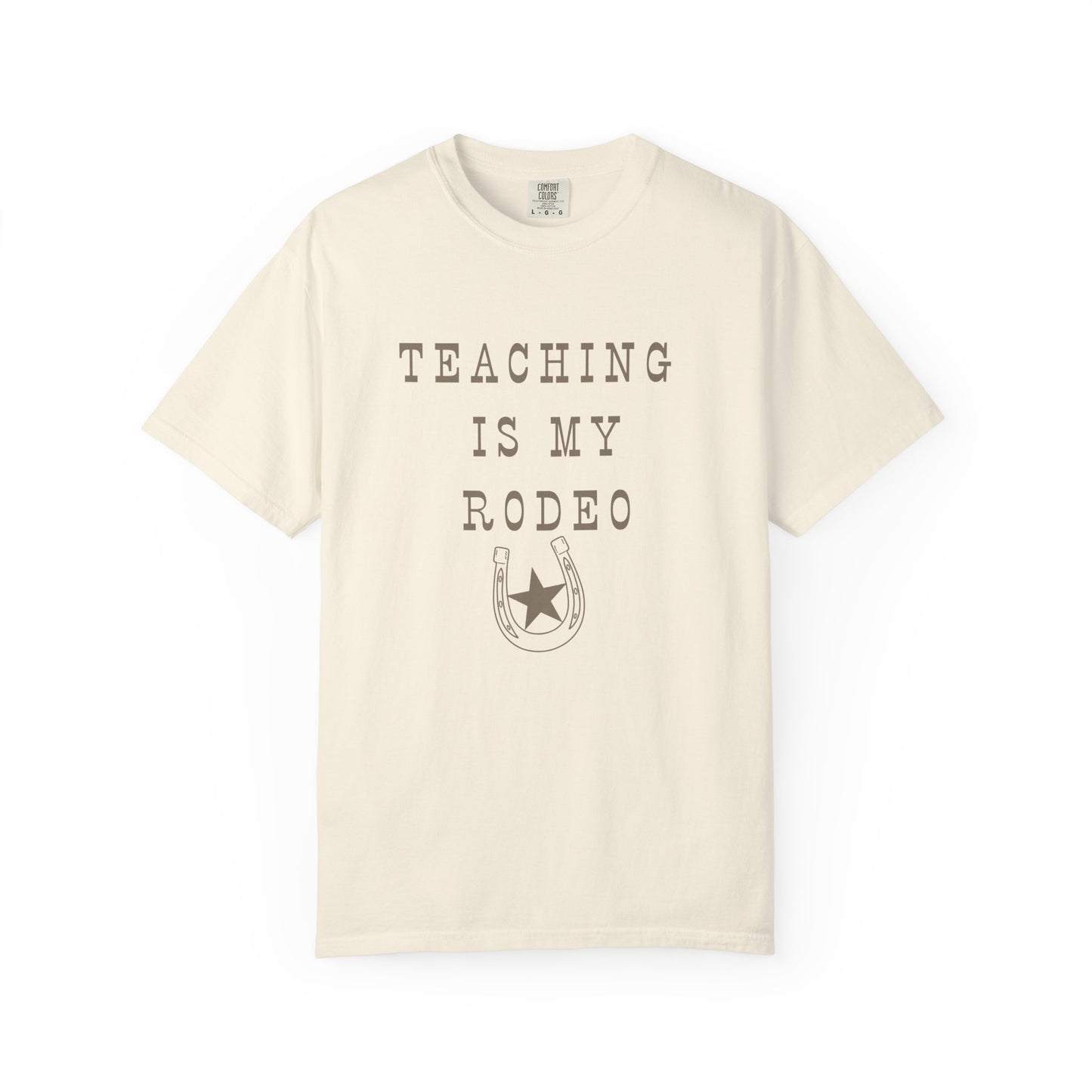 Teaching Is My Rodeo Unisex Garment-Dyed T-shirt, Teacher Gift, Rodeo Tee, Casual Wear, Fun Shirt for Educators