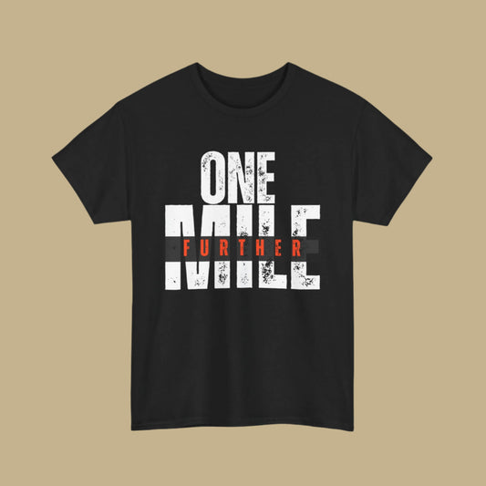 One Mile Further Tee – Walk by Faith