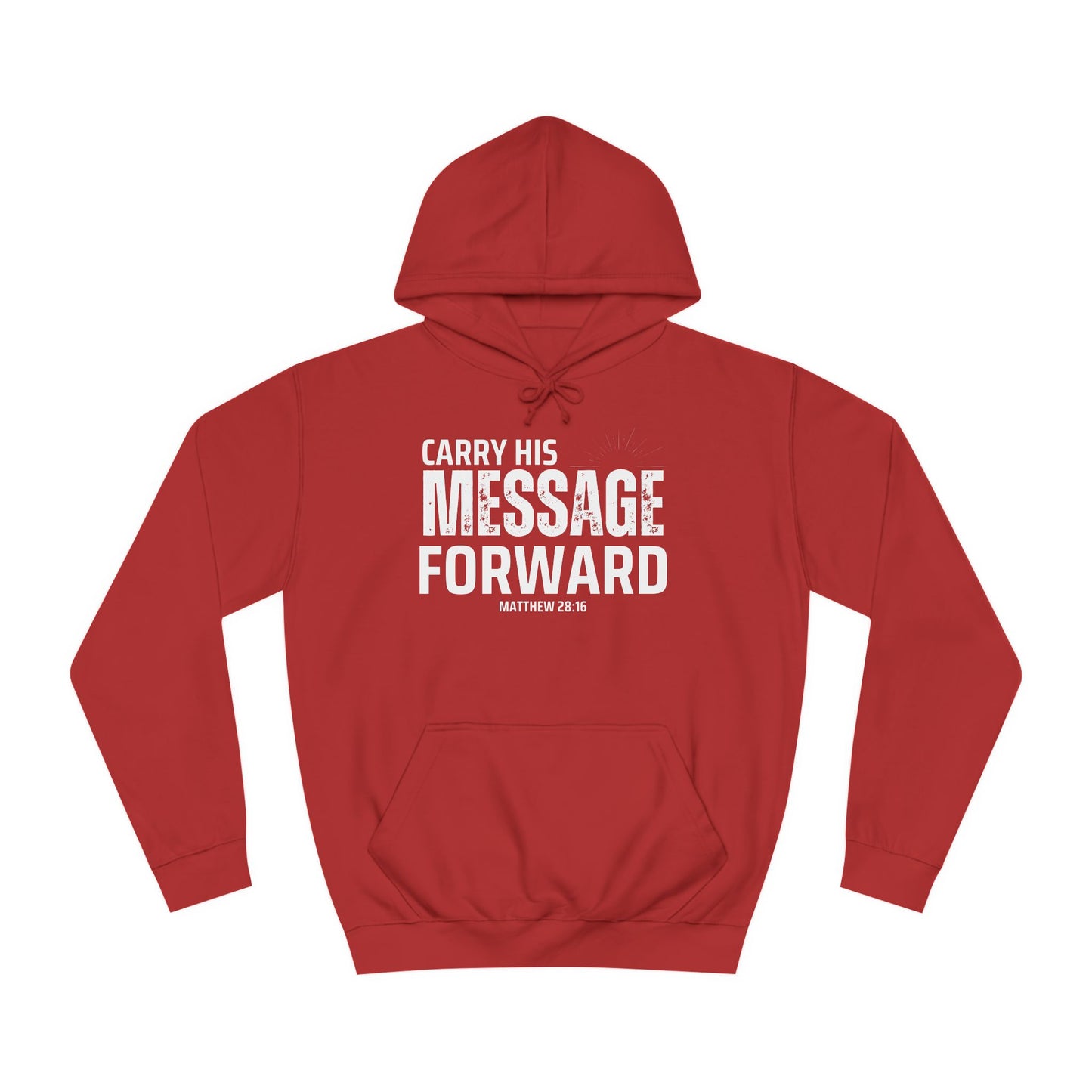 Carry His Message Hoodie