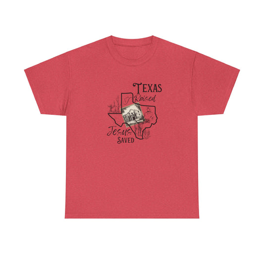 Texas Raised - Cotton Tee