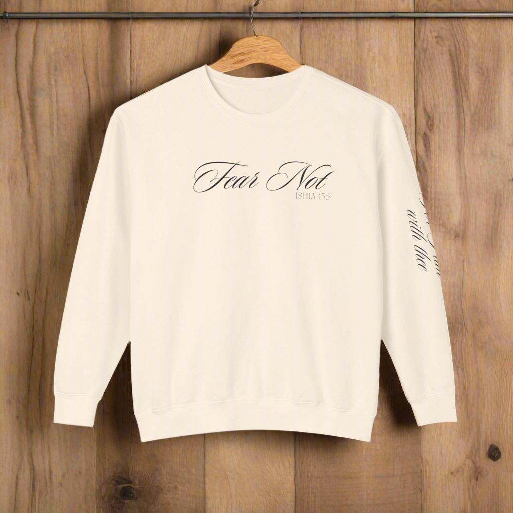 Fear Not – Isaiah 41:10 Comfort Crewneck