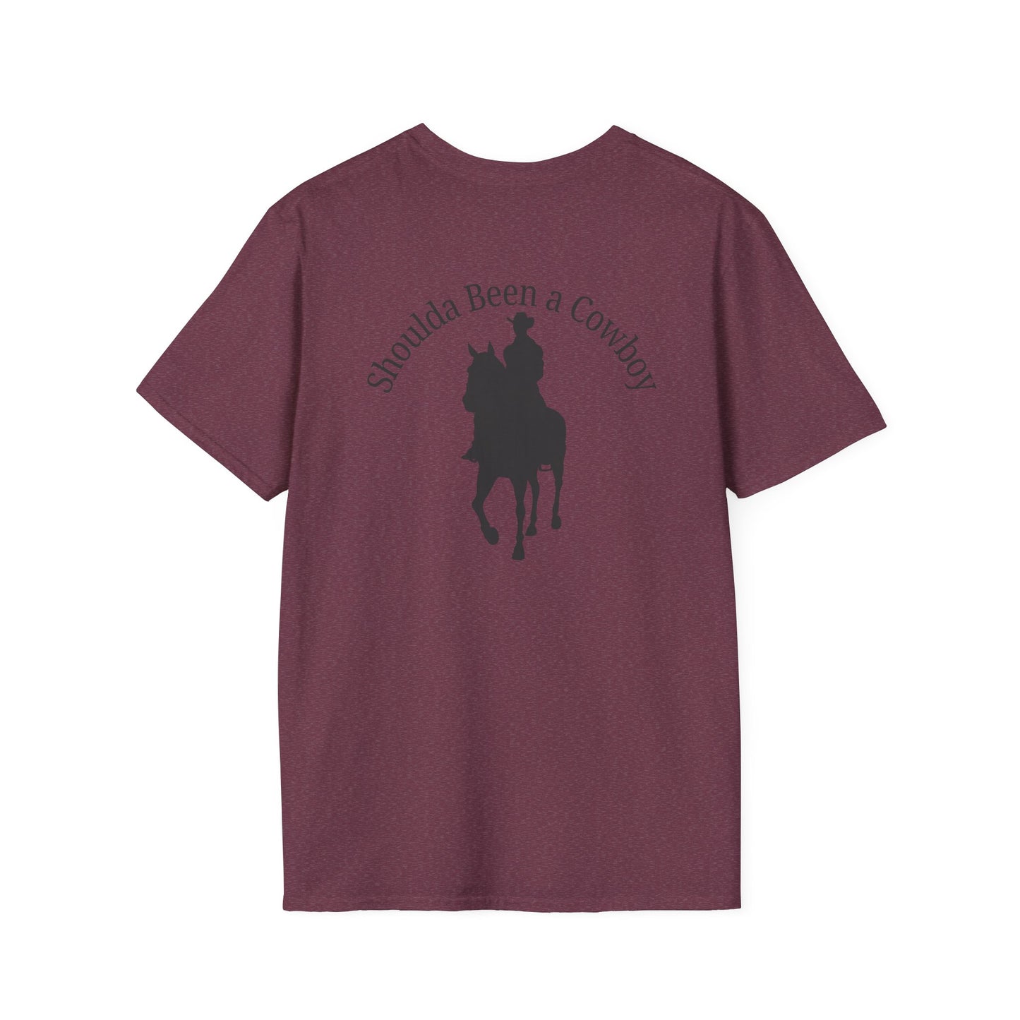 Shoulda been a cowboy - Tee