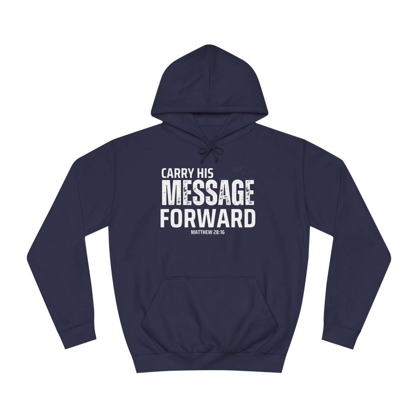 Carry His Message Hoodie