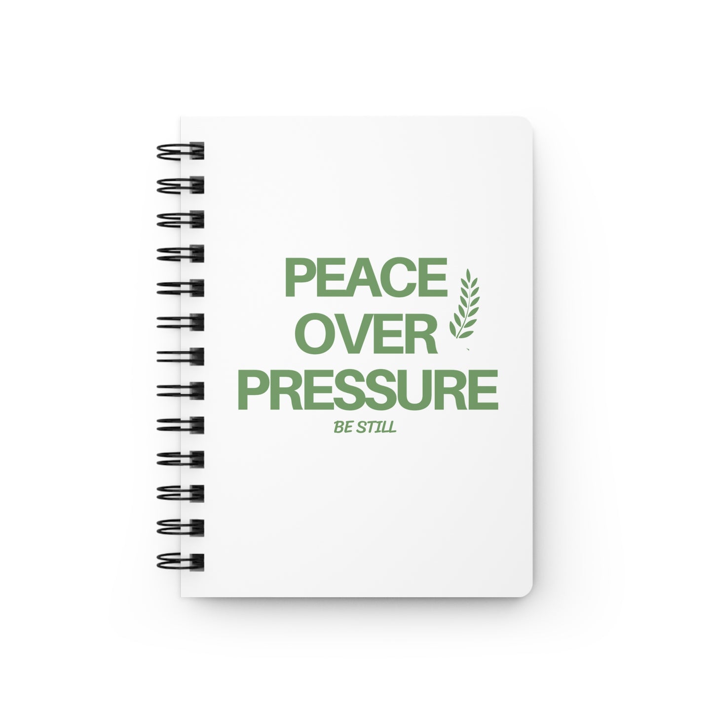 Peace Over Pressure – Inspirational Spiral Journal | Faith-Based Notebook