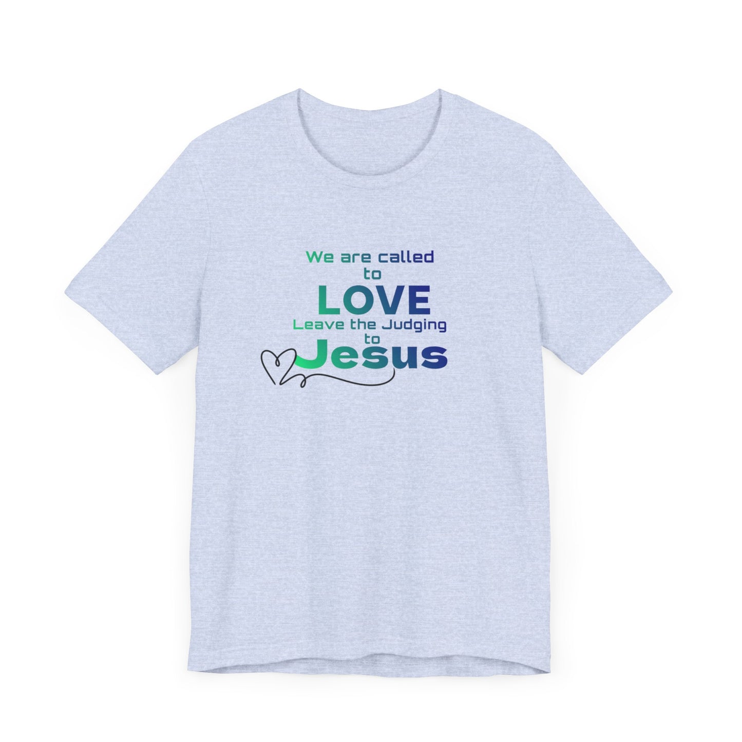Leave the judging to Jesus - Jersey Short Sleeve Tee