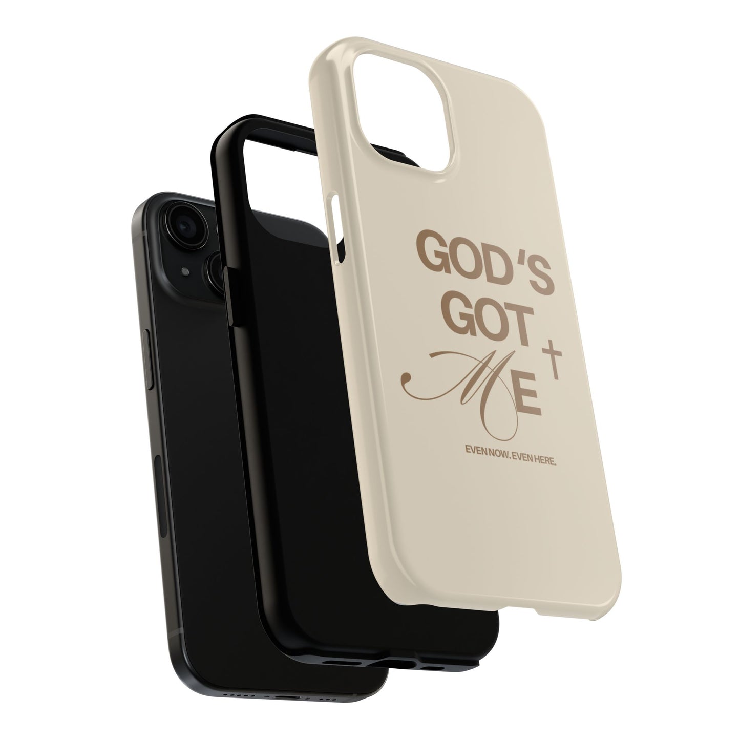 God's Got Me | Durable Cases for Christians, Inspirational Gift, Protection, Everyday Use