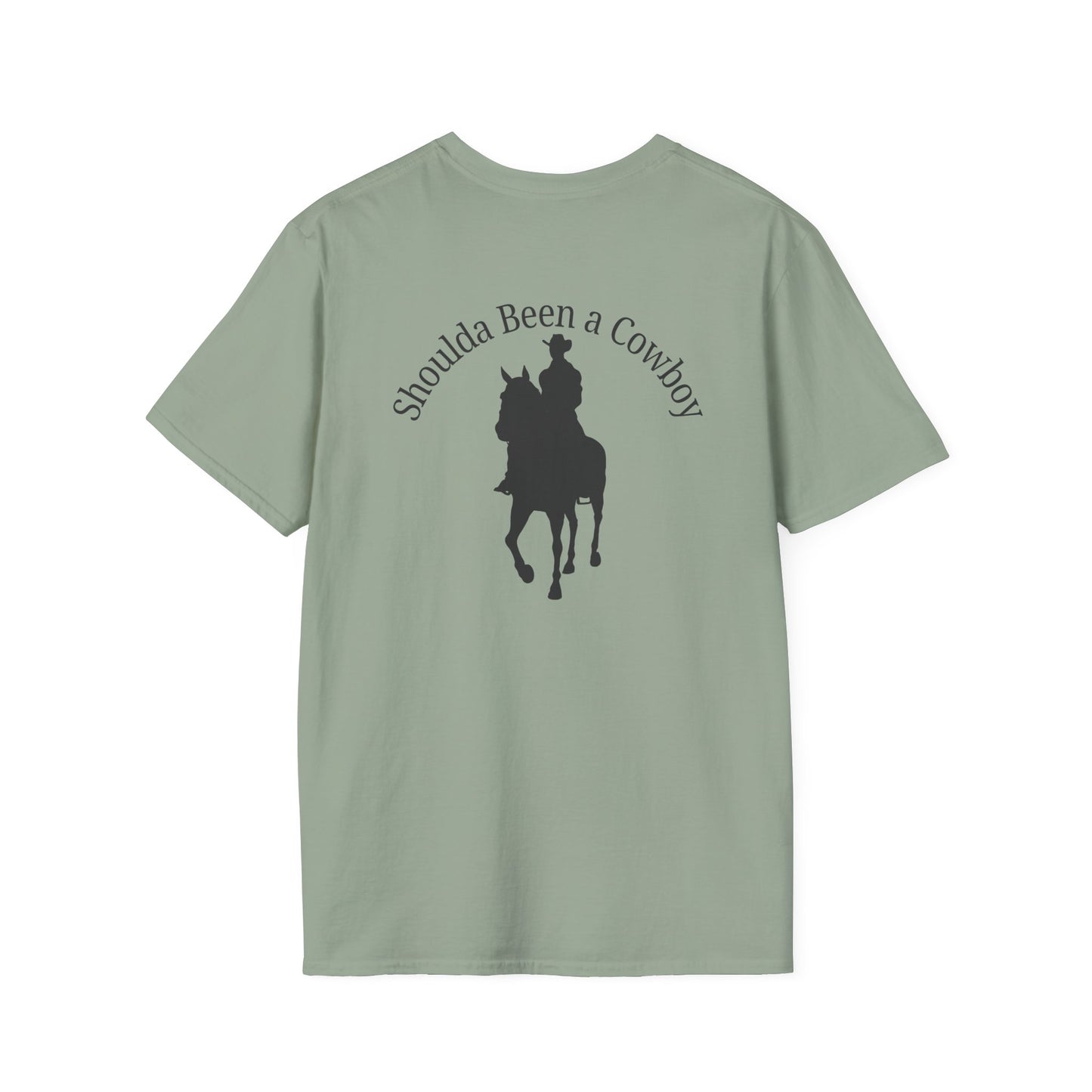 Shoulda been a cowboy - Tee