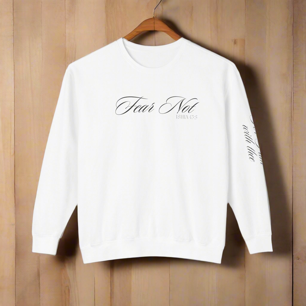 Fear Not – Isaiah 41:10 Comfort Crewneck