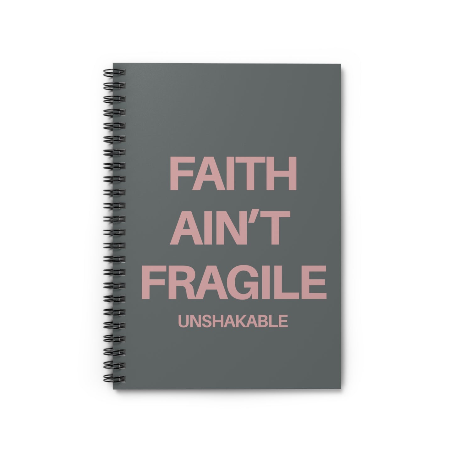 Faith Ain’t Fragile – Inspirational Spiral Notebook | Unshakable Faith Journal