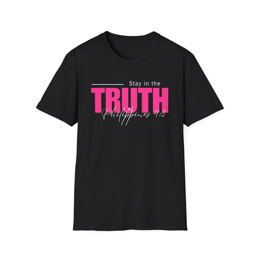 Stay in the Truth Pink- Unisex Softstyle