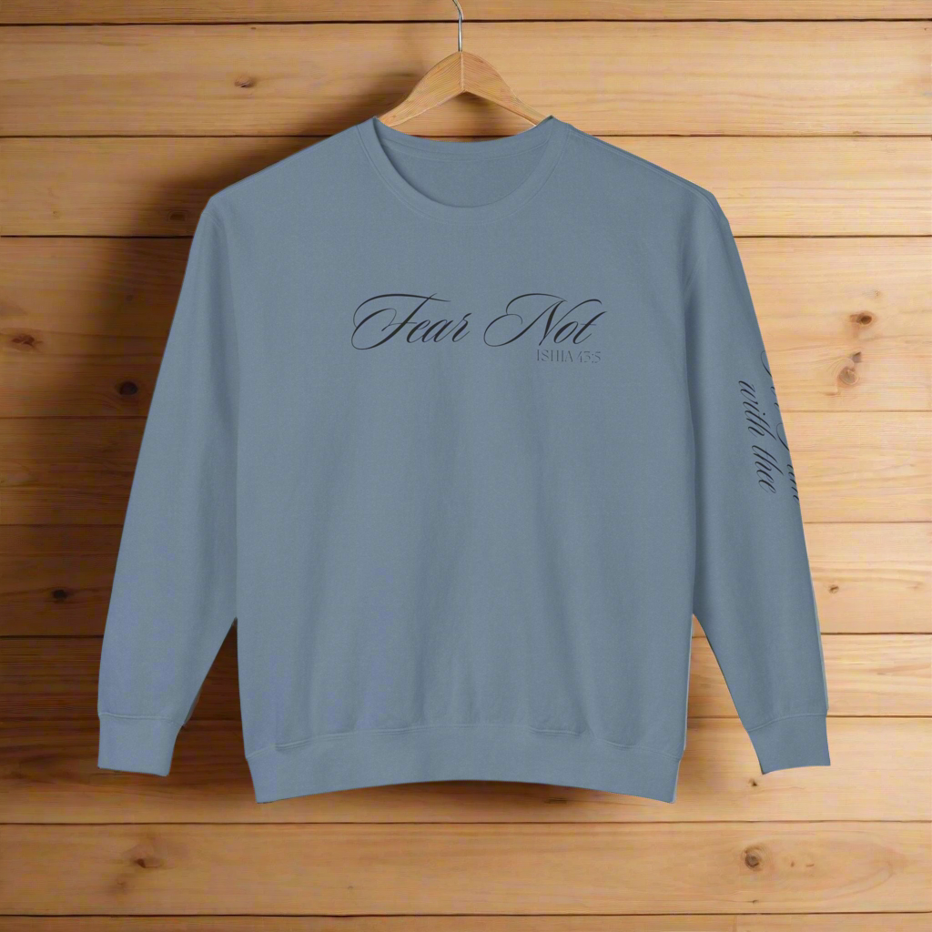 Fear Not – Isaiah 41:10 Comfort Crewneck